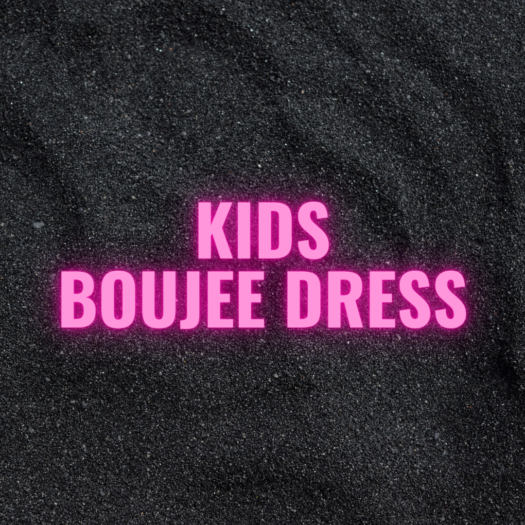 Kids Boujee Dress