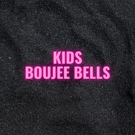 Kids Boujee Bells